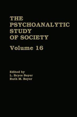The Psychoanalytic Study of Society, V. 16 Vol. 16 : Essays in Honor of A. Irving Hallowell