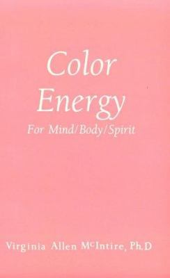 Color Energy : For Mind/Body/Spirit