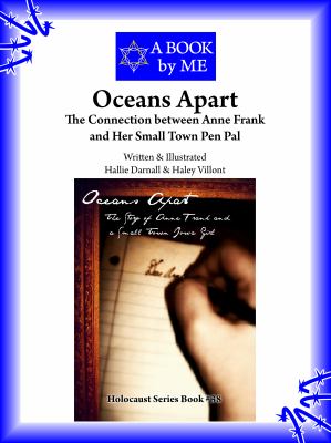 Oceans Apart : The Connection Between Anne Frank and Her Small Town Pen Pal