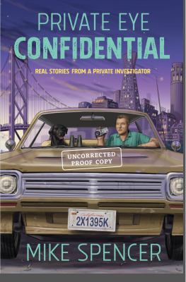 P. I. Confidential : Stories from a Real P. I.