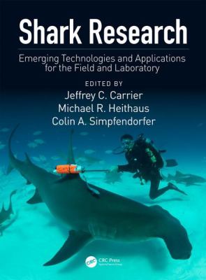 Shark Research : Emerging Technologies and Applications for the Field and Laboratory