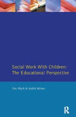 Social Work with Children : The Educational Perspective