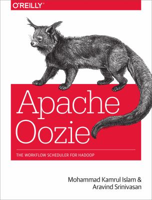 Apache Oozie : The Workflow Scheduler for Hadoop