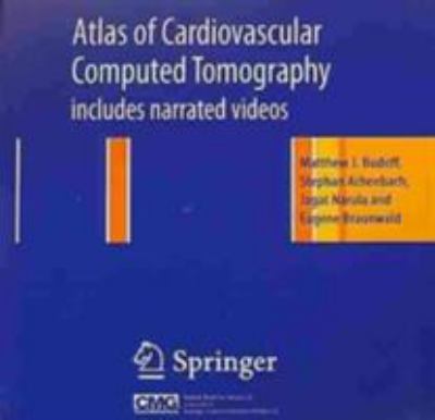 Atlas of Cardiovascular Computed Tomography : Includes Narrated Videos