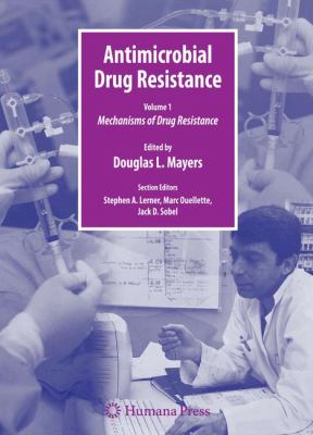 Antimicrobial Drug Resistance Vol. 1 : Mechanisms of Drug Resistance
