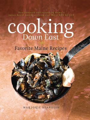 Cooking down East : Favorite Maine Recipes