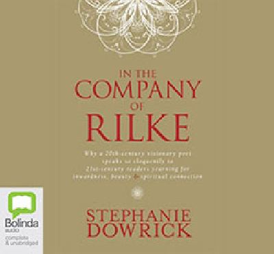 In the Company of Rilke
