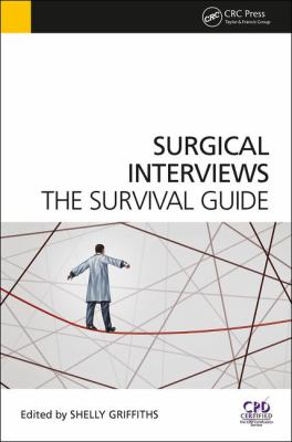 Surgical Interviews : The Survival Guide