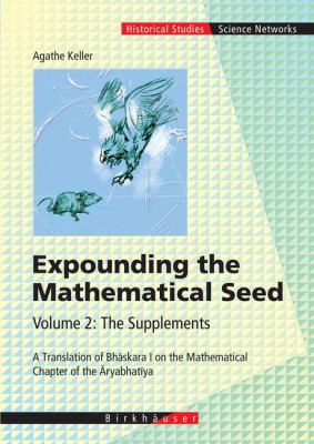 Expounding the Mathematical Seed Vol. 2 : A Translation of Bhaskara I on the Mathematical Chapter of the Aryabhatiya
