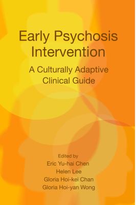 Early Psychosis Intervention : A Culturally Adaptive Clinical Guide