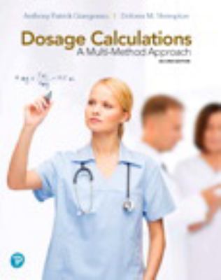Dosage Calculations: a Multi-Method Approach