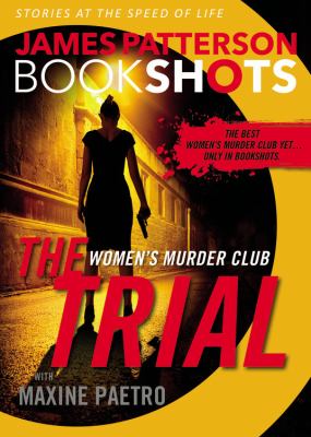 The Trial: a BookShot : A Women's Murder Club Story