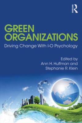 Green Organizations : Driving Change with IO Psychology