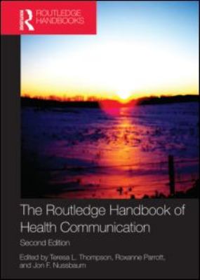 Routledge Handbook of Health Communication