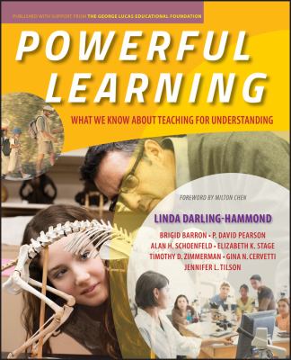 Powerful Learning : What We Know about Teaching for Understanding