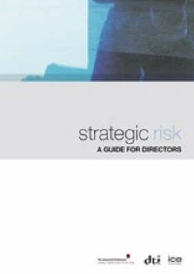 Strategic Risk : A Guide for Directors