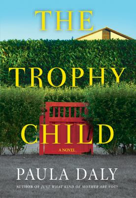 The Trophy Child : A Novel