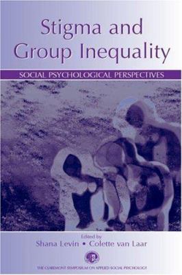 Stigma and Group Inequality : Social Psychological Perspectives