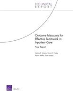 Outcome Measures for Effective Teamwork in Inpatient Care : Final Report