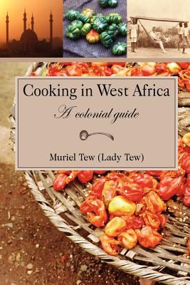Cooking in West Africa : A Colonial Guide