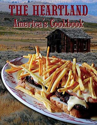 The Heartland : America's Cookbook