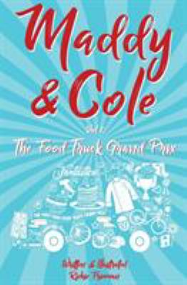 Maddie and Cole Vol. 1 : The Food Truck Grand Prix