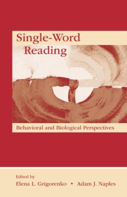 Single-Word Reading : Behavioral and Biological Perspectives