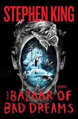 The Bazaar of Bad Dreams : Stories