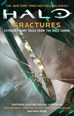 Halo: Fractures : Extraordinary Tales from the Halo Canon