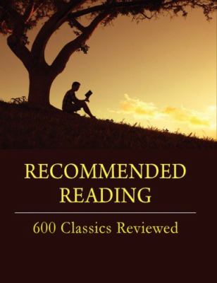 Recommended Reading : 600 Classics Reviewed