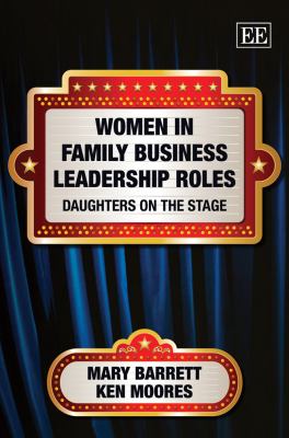 Women in Family Business Leadership Roles : Daughters on the Stage