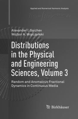 Distributions in the Physical and Engineering Sciences, Volume 3 : Random and Anomalous Fractional Dynamics in Continuous Media