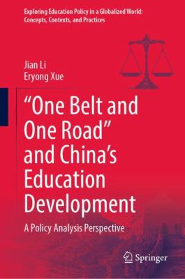 One Belt and One Road and China's Education Development : A Policy Analysis Perspective
