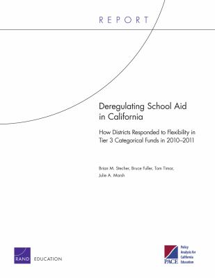 Deregulating School Aid in California : How Districts Responded to Flexibility in Tier 3 Categorical Funds in 2010-2011