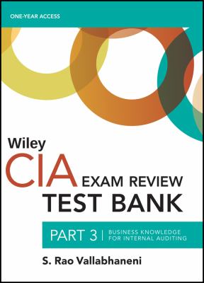 Wiley CIA Test Bank 2019 : Part 3, Business Knowledge for Internal Auditing (1-year access)