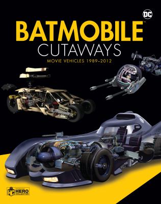 Batmobile Cutaways : Movie Vehicles 1989-2012