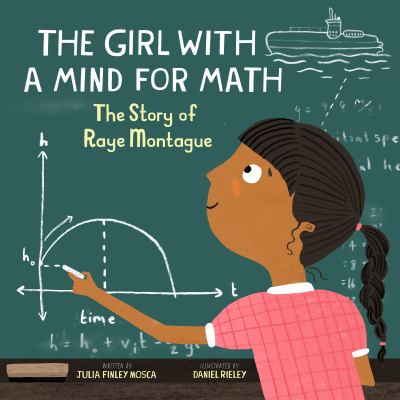 The Girl with a Mind for Math : The Story of Raye Montague