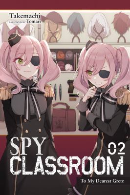 Spy Classroom, Vol. 2 (light Novel) : To My Dearest Grete
