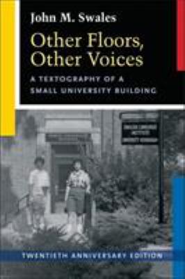 Other Floors, Other Voices, Twentieth Anniversary Edition : A Textography of a Small University Building