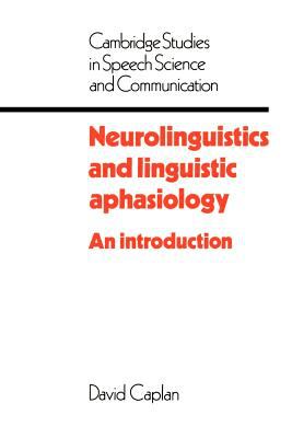 Neurolinguistics and Linguistic Aphasiology : An Introduction