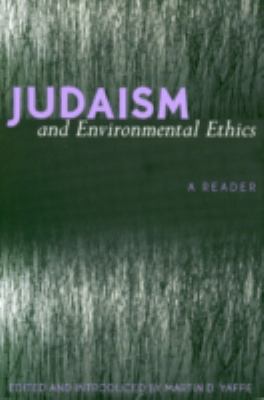 Judaism and Environmental Ethics : A Reader