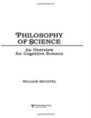 Philosophy of Science : An Overview for Cognitive Science