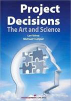 Project Decisions : The Art and Science