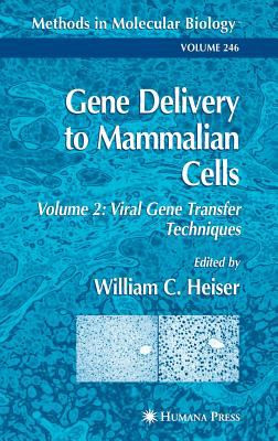 Gene Delivery to Mammalian Cells Vol. 2 : Viral Gene Transfer Techniques