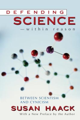 Defending Science - Within Reason : Between Scientism and Cynicism