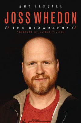 Joss Whedon : The Biography