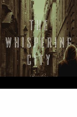 The Whispering City : A Novel