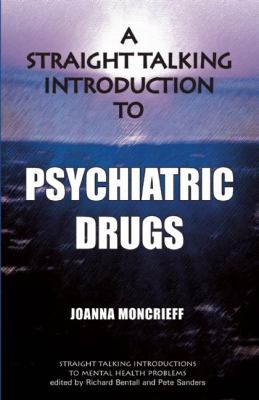 Straight Talking Introduction to Psychiatric Drugs