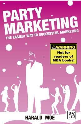 Party Marketing : The Easiest Way to Successful Marketing