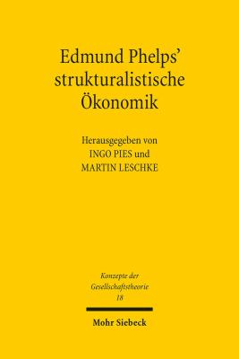 Edmund Phelps' Strukturalistische Ökonomik
